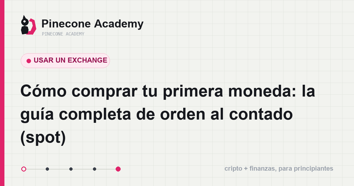 Pasos para tu primera orden en spot: depositar, entrar a spot, elegir tipo de orden y confirmar la ejecución
